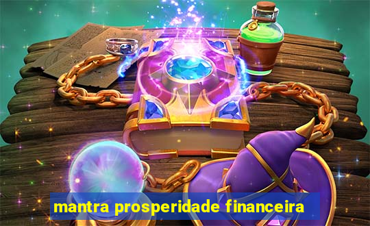 mantra prosperidade financeira